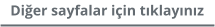 Diğer sayfalar için tıklayınız